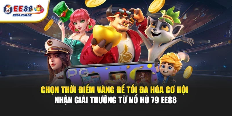 Thời điểm tham gia ảnh hưởng đến trải nghiệm quay slot