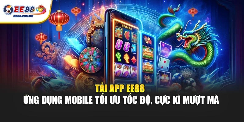 EE88 phát triển ứng dụng mobile với hiệu năng ổn định cao